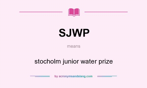 What does SJWP mean? It stands for stocholm junior water prize