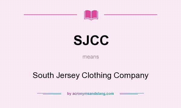 What does SJCC mean? It stands for South Jersey Clothing Company