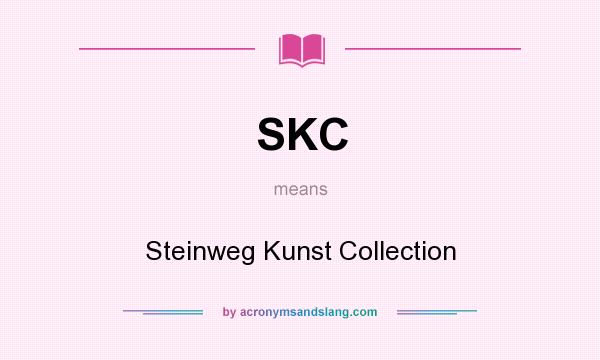 What does SKC mean? It stands for Steinweg Kunst Collection