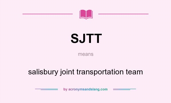 What does SJTT mean? It stands for salisbury joint transportation team