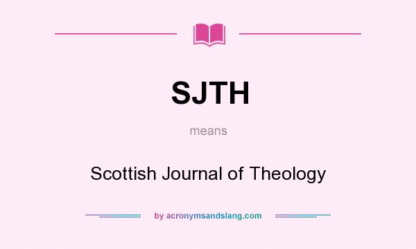 What does SJTH mean? It stands for Scottish Journal of Theology