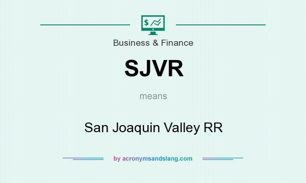 What does SJVR mean? It stands for San Joaquin Valley RR
