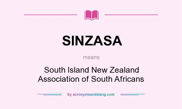 What does SINZASA mean? It stands for South Island New Zealand Association of South Africans