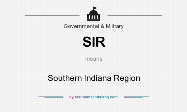 What does SIR mean? It stands for Southern Indiana Region