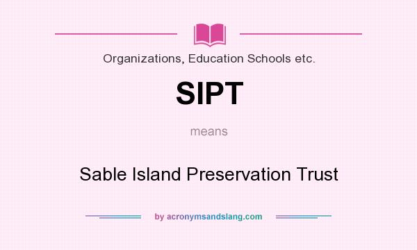 What does SIPT mean? It stands for Sable Island Preservation Trust