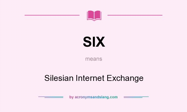 What does SIX mean? It stands for Silesian Internet Exchange