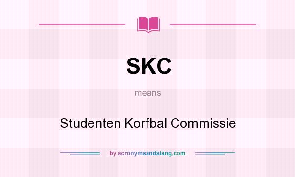What does SKC mean? It stands for Studenten Korfbal Commissie