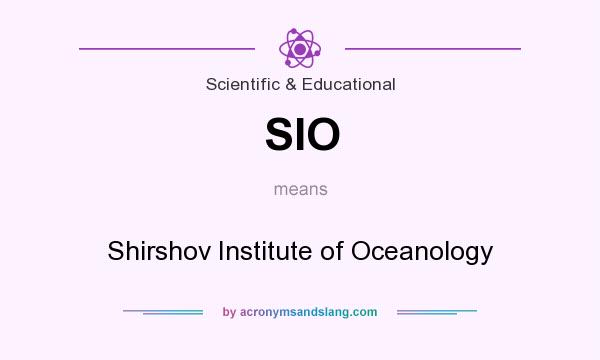 What does SIO mean? It stands for Shirshov Institute of Oceanology