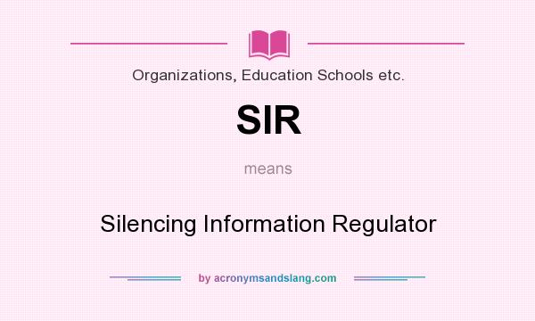 What does SIR mean? It stands for Silencing Information Regulator