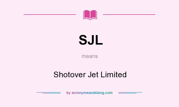 What does SJL mean? It stands for Shotover Jet Limited