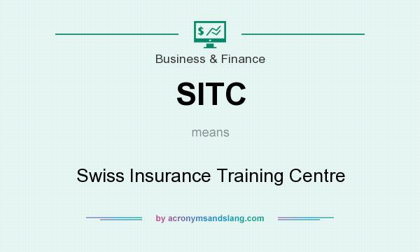 What does SITC mean? It stands for Swiss Insurance Training Centre