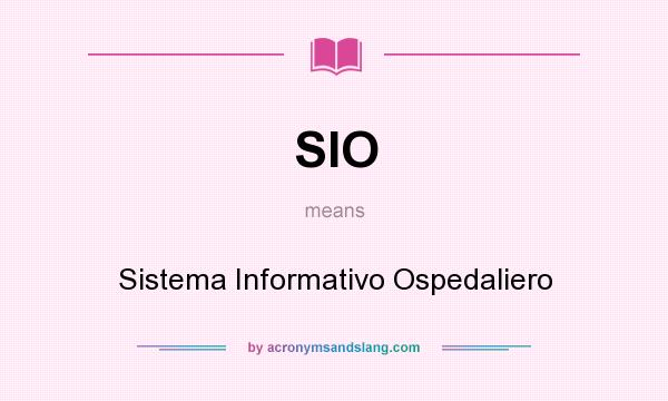 What does SIO mean? It stands for Sistema Informativo Ospedaliero