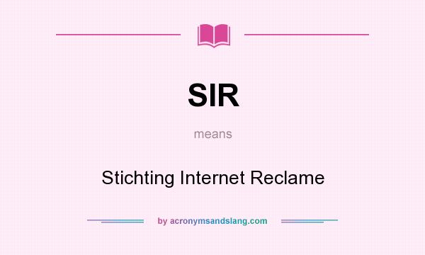 What does SIR mean? It stands for Stichting Internet Reclame