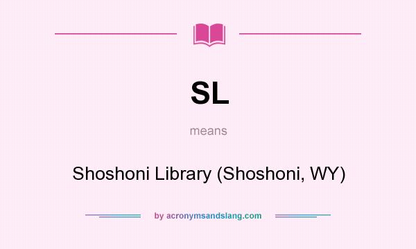 What does SL mean? It stands for Shoshoni Library (Shoshoni, WY)