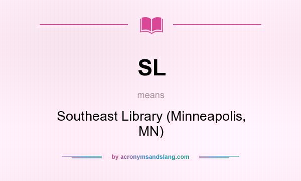 What does SL mean? It stands for Southeast Library (Minneapolis, MN)