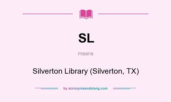What does SL mean? It stands for Silverton Library (Silverton, TX)
