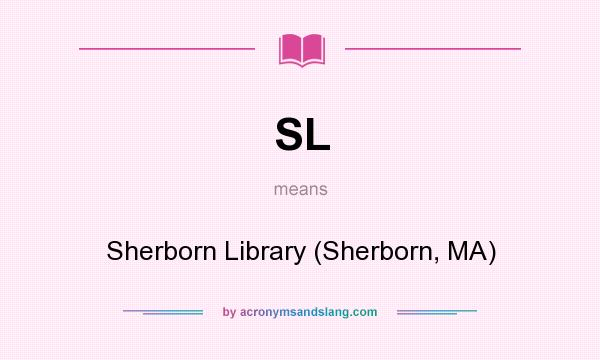 What does SL mean? It stands for Sherborn Library (Sherborn, MA)
