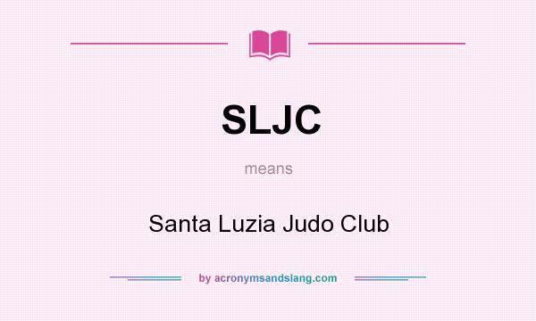 What does SLJC mean? It stands for Santa Luzia Judo Club