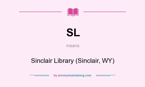 What does SL mean? It stands for Sinclair Library (Sinclair, WY)