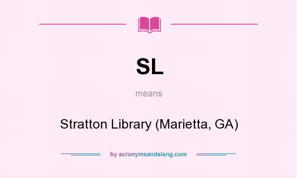 What does SL mean? It stands for Stratton Library (Marietta, GA)