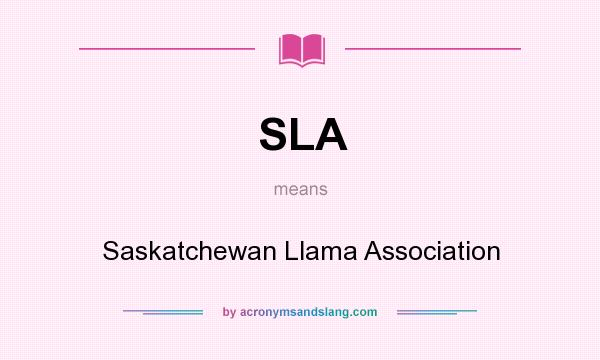What does SLA mean? It stands for Saskatchewan Llama Association