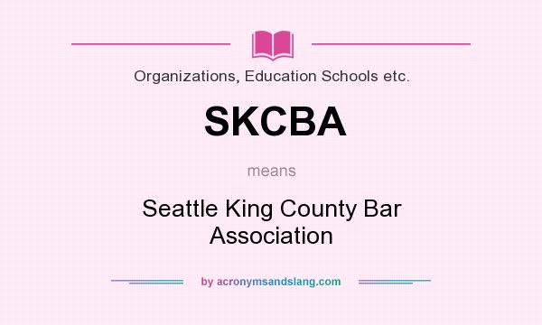 What does SKCBA mean? It stands for Seattle King County Bar Association