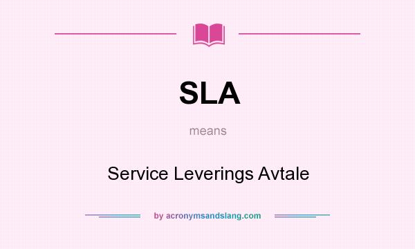 What does SLA mean? It stands for Service Leverings Avtale