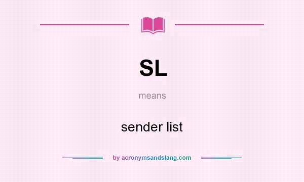 What does SL mean? It stands for sender list