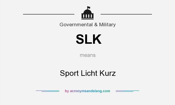 What does SLK mean? It stands for Sport Licht Kurz