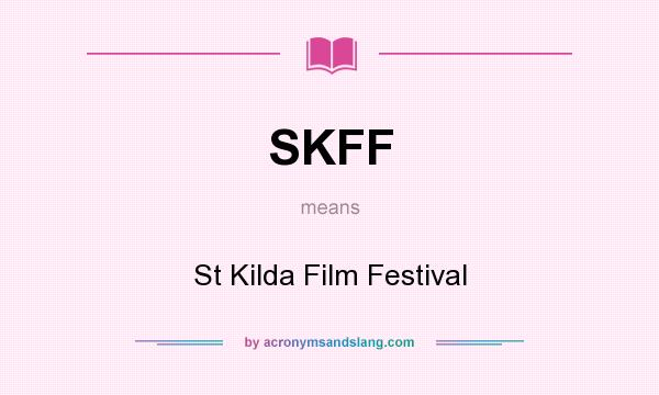 What does SKFF mean? It stands for St Kilda Film Festival