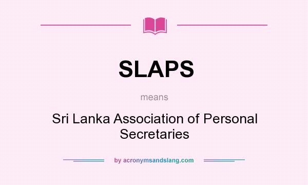 What does SLAPS mean? It stands for Sri Lanka Association of Personal Secretaries