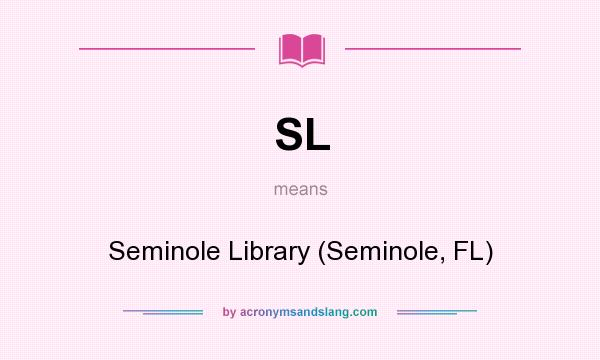 What does SL mean? It stands for Seminole Library (Seminole, FL)