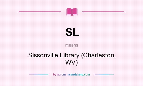 What does SL mean? It stands for Sissonville Library (Charleston, WV)