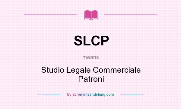 What does SLCP mean? It stands for Studio Legale Commerciale Patroni