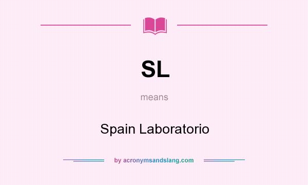 What does SL mean? It stands for Spain Laboratorio