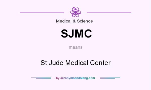 What does SJMC mean? It stands for St Jude Medical Center