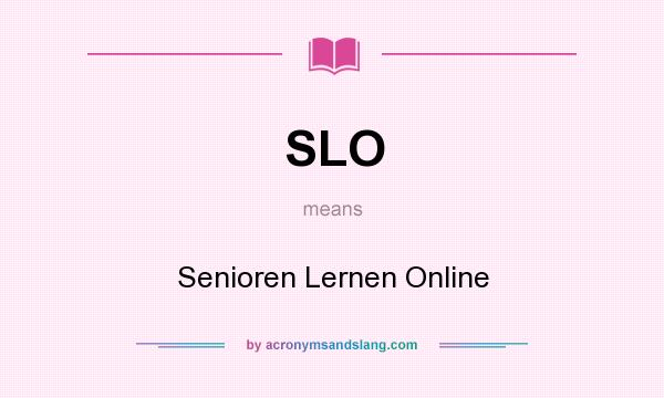 What does SLO mean? It stands for Senioren Lernen Online