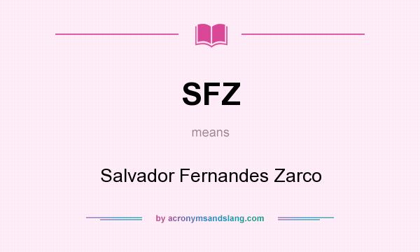 What does SFZ mean? It stands for Salvador Fernandes Zarco