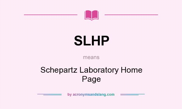 What does SLHP mean? It stands for Schepartz Laboratory Home Page