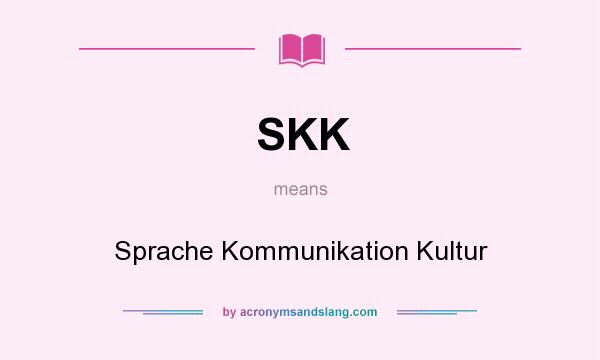 What does SKK mean? It stands for Sprache Kommunikation Kultur