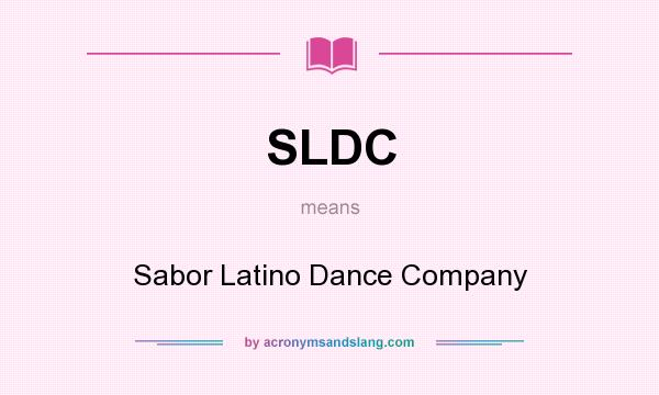 What does SLDC mean? It stands for Sabor Latino Dance Company