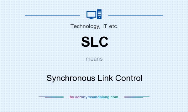 What does SLC mean? It stands for Synchronous Link Control