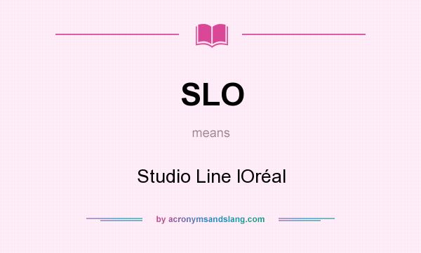 What does SLO mean? It stands for Studio Line lOréal
