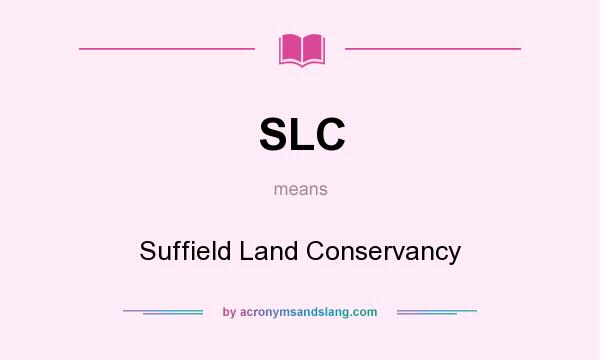What does SLC mean? It stands for Suffield Land Conservancy