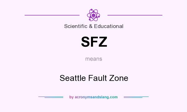What does SFZ mean? It stands for Seattle Fault Zone
