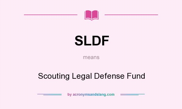 What does SLDF mean? It stands for Scouting Legal Defense Fund