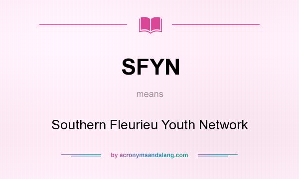 What does SFYN mean? It stands for Southern Fleurieu Youth Network