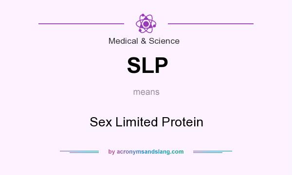 What does SLP mean? It stands for Sex Limited Protein