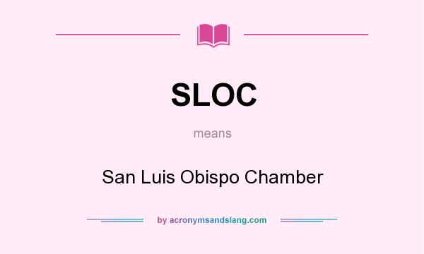 What does SLOC mean? It stands for San Luis Obispo Chamber