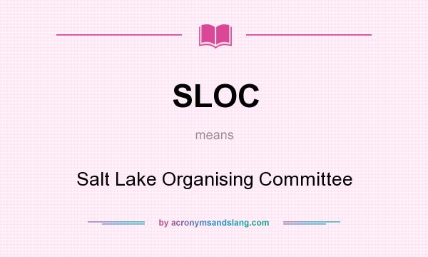 What does SLOC mean? It stands for Salt Lake Organising Committee
